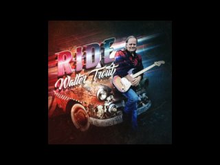 Walter Trout - 2022 - Ride