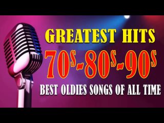 Best Oldies Songs Of 1980s -  80s 90s Greatest Hits -  The Best Oldies Song Ever