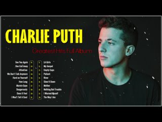 Best songs of Charlie Puth ❤️ Greatest Hits Songs of All Time 💖 Charlie Puth 2 Hours Non-stop ❤️