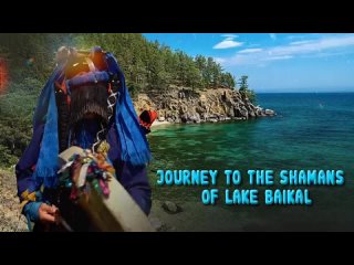 Journey To The Shamans Of Lake Baikal