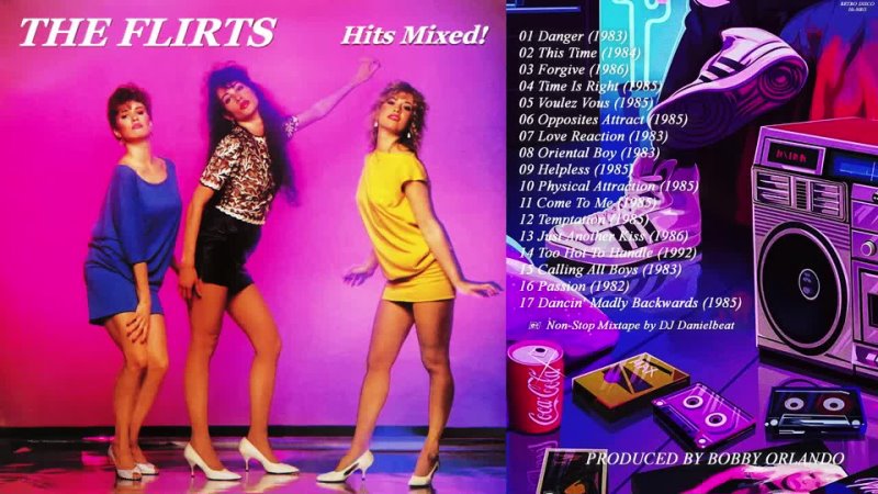THE FLIRTS - Hits Mixed! Hi-NRG Italo Disco Eurobeat Electro Dance 1982-1992 BOBBY ORLANDO 80s