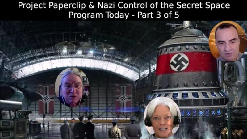 BIG ARGUMENT Project Paperclip Nazi Control Today of the Secret Space Program Part 3 of