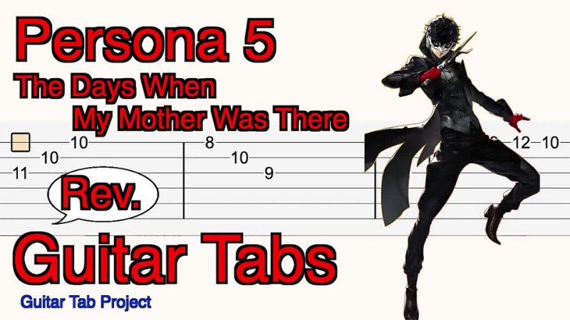 Guitar Tab Project Persona 5 The Days When My Mother Was There revised Guitar Tutorial Tabs BGM OST P5 P5