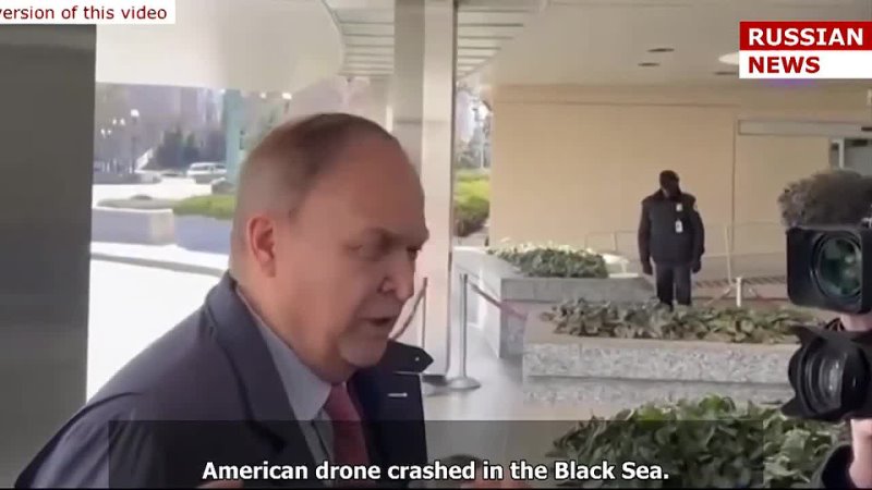 RUSSIAN diplomat commented situation on the downed American MQ 9 Reaper drone Russia,