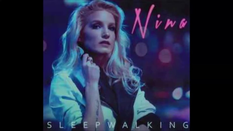 Nina - Sleepwalking (Original Album Version)