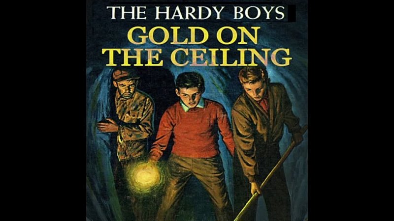 The Hardy Boys - Gold on the Ceiling