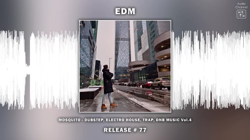 edm : MOSQUITO DUBSTEP, ELECTRO HOUSE, TRAP, DNB