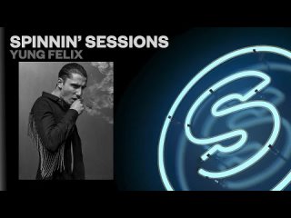 Spinnin' Sessions Radio - Episode #520 | Yung Felix