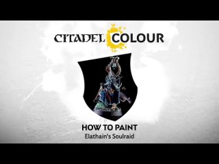How to Paint_ Elathains Soulraid