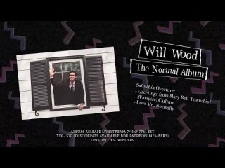 [willwoodmusic ♪] Will Wood - The Normal Album (Full Album Audio)