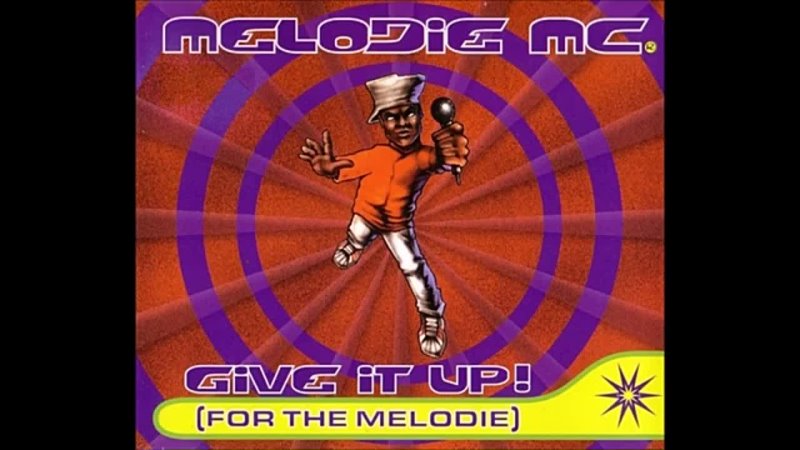 Melodie MC Give It Up For The Melodie Denniz 