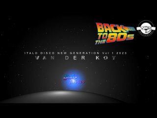 Van Der Koy - Italo Disco New Generation Vol 1 2023