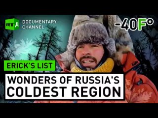 Erick's List. Wonders of Russia's coldest region.