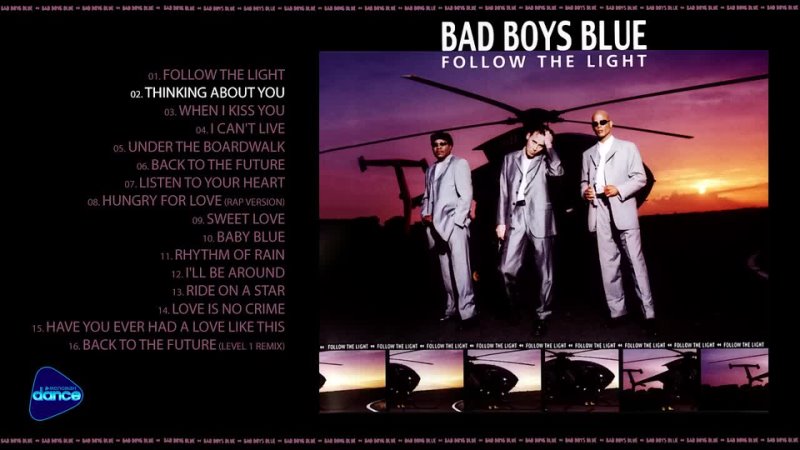 Bad Boys Blue Follow The Light (1999) Full