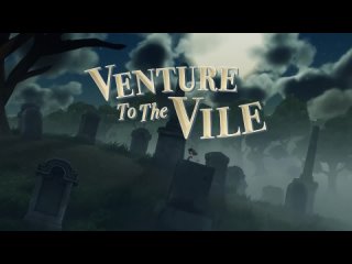 Venture to the Vile Announce Trailer