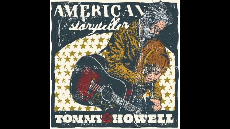Tommy Howell - 2023 - American Storyteller