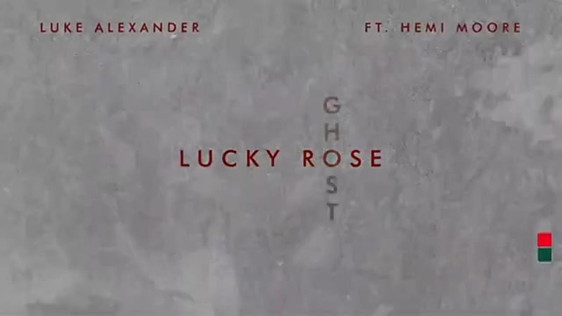 Lucky Rose х Luke Alexander Ghost (feat. Hemi