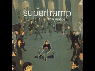 S̲lo̲w Mo̲ti̲o̲n (2002) - Supertramp