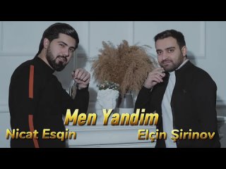 Yep Yeni Super Remix Mahni 2023 Nicat Esqin ft Elcin Sirinov - Men Yandim