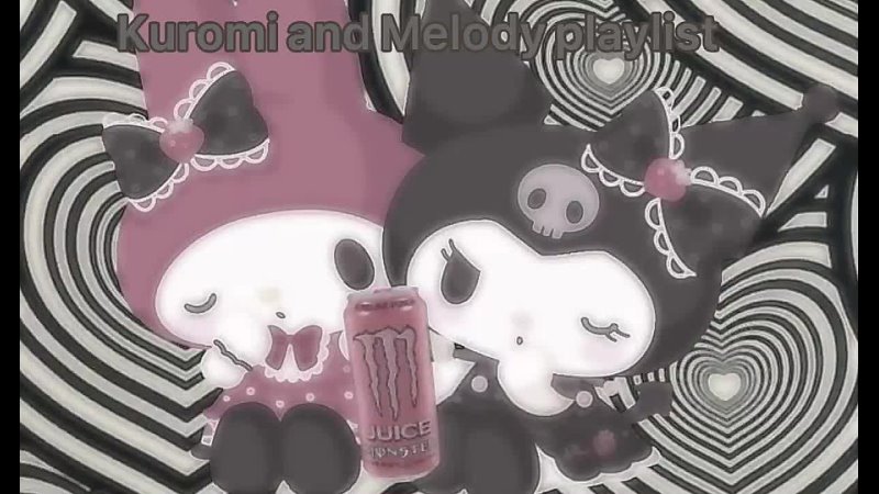 Kuromi and melody playlist 