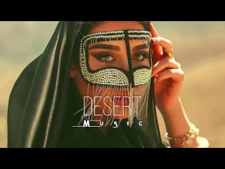 Desert Music - Ethnic  Deep House Mix 2023