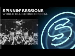 Spinnin' Sessions Radio - Episode #525 | World Club Dome Special