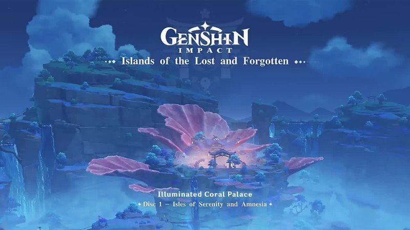 Islands of the Lost and Forgotten Disc 1: Isles of Serenity and Amnesia Genshin