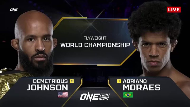 Demetrious Johnson VS Adriano Moraes ( ONE Fight Night