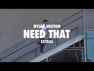 Nike SB  Nyjah Huston Need That Extras