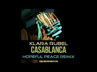 Klara Rubel - Casablanca (Hopeful Peace & The Soap Opera Remix, feat. al l