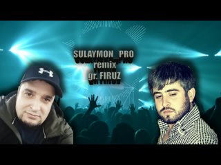 Sulaymon_PRO remix gr. Firuz