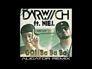 Darwich - Go! (Ba Ba Ba) (Aligator Remix)