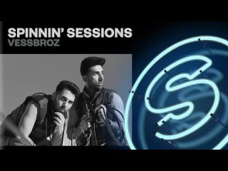 Spinnin’ Sessions Radio - Episode #526 | Vessbroz