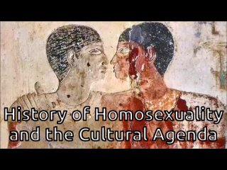 Pete Papaherakles’ History of Homosexuality and the Cultural Agenda - Part 2 of 3