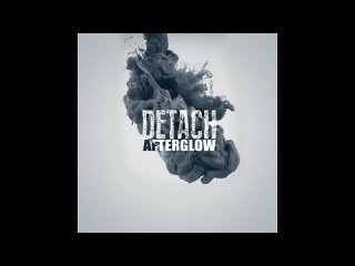 (Alternative Metal ) DETACH - Afterglow