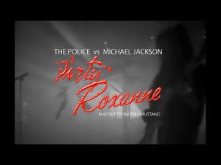 Dirty Roxanne - The Police vs Michael Jackson