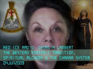 Western Esoteric Tradition, Spiritual Alchemy & The Chakra System - Georgia Lambert on Red Ice Radio