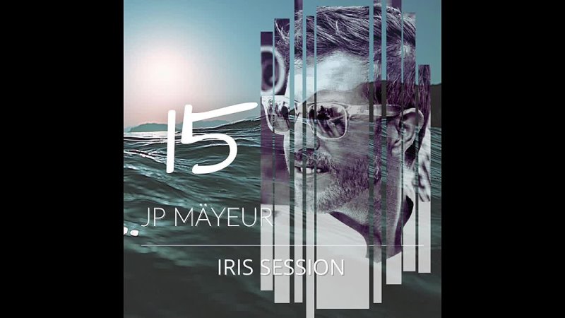 JP Ma yeur IRIS DUBAI LIVE SET May