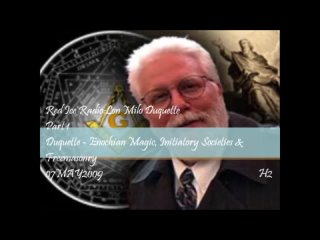 Enochian Magic, Initiatory Societies & Freemasonry - Lon Milo Duquette on Red Ice Radio Part.2