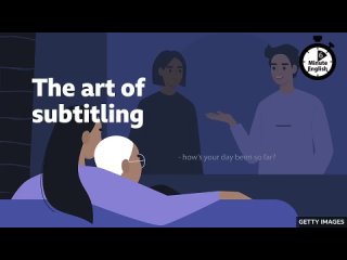 BBC Learning English The art of subtitling  6 Minute English