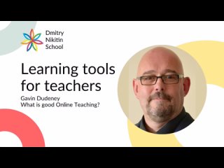 Gavin Dudeney. What is good Online Teaching?