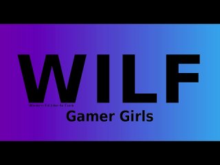 Wilf (Compilation)(Gamer Girls) - 720p