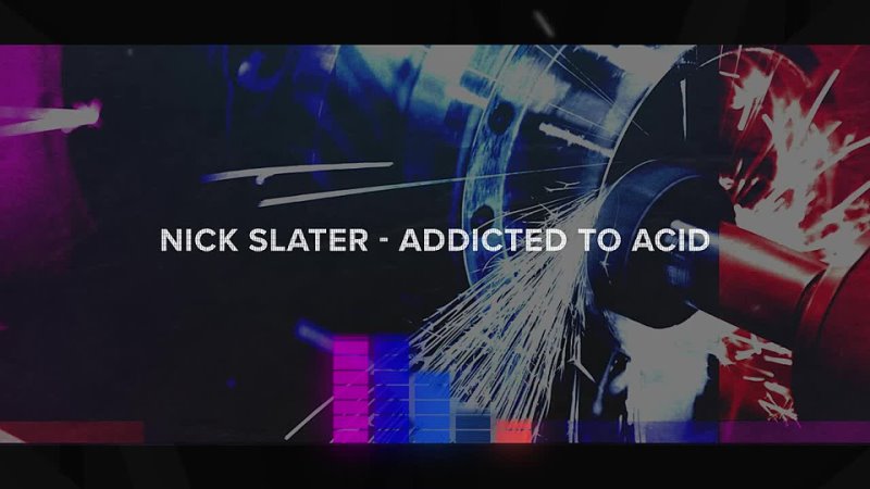 Nick Slater - Addicted to Acid