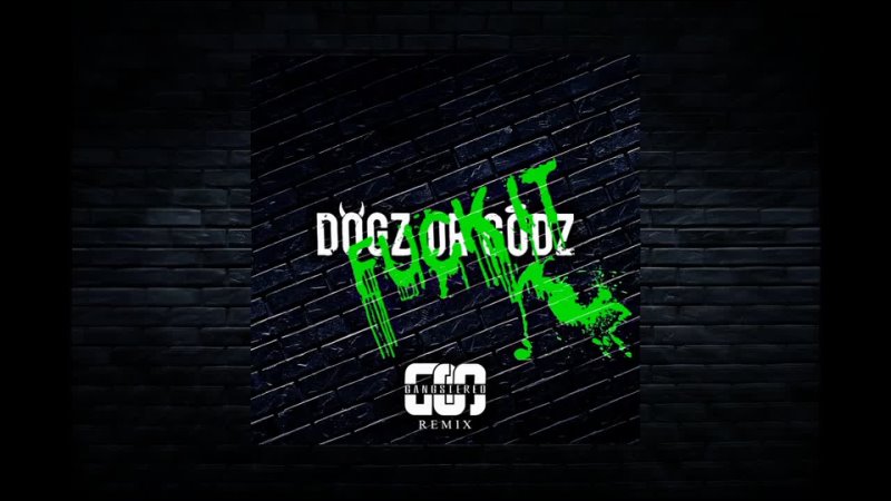 Dogz Or Godz Fuck It( Gangstereo