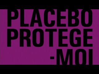 Placebo - Protége-Moi (2004)