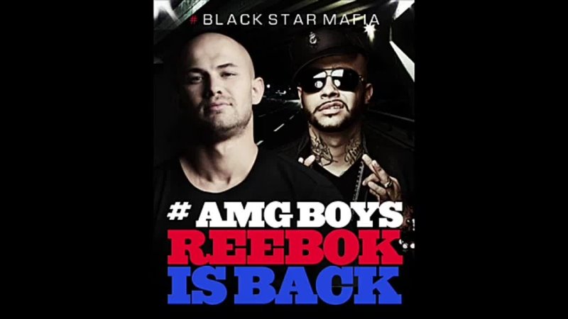 Black Star Mafia - #AMG Boys - Reebok is back
