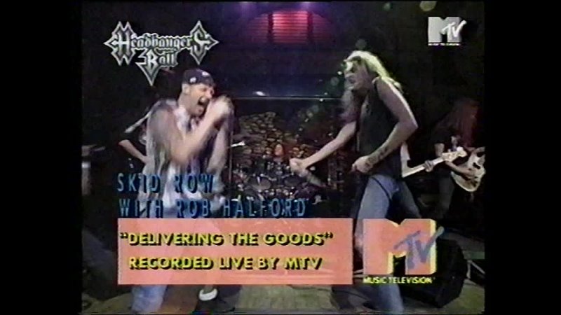Skid Row Rob Halford Delivering The Goods ( MTV