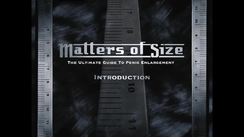 Matters of Size - Penis Enlargement Exercise Program - Introduction