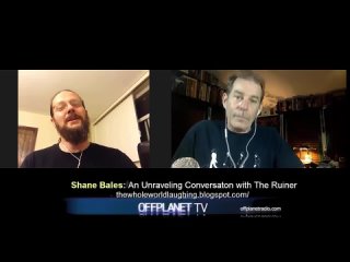 OffPlanet TV 06-08-16 - Шейн Бейлз: Нераскрытая беседа с Разрушителем