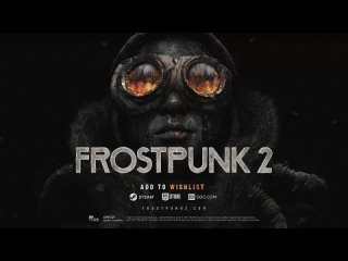 11 bit studios Frostpunk 2 | The City Must Not Fall Trailer